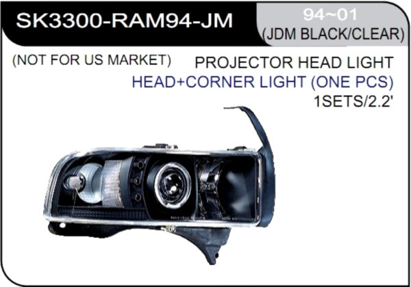 * [LAMP HEAD] 94-01   | DODGE RAM PICK UP КОМПЛЕКТ ПЕРЕДНИХ ФАР (линза) | Кросс-Номер:SK3300-RAM94-JM.(JDM BLACK/CLEAR) 